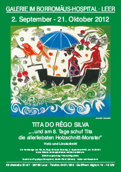 Ausstellung
von Tita do Rêgo Silva

am 2. September 2012 um 16 Uhr

in der Galerie im Borromäus-Hospital in Leer
